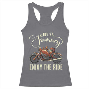 Motorcycle Rider Racerback Tank Top Lifes A Journey Enjoy The Ride Biker TS09 Charcoal Print Your Wear