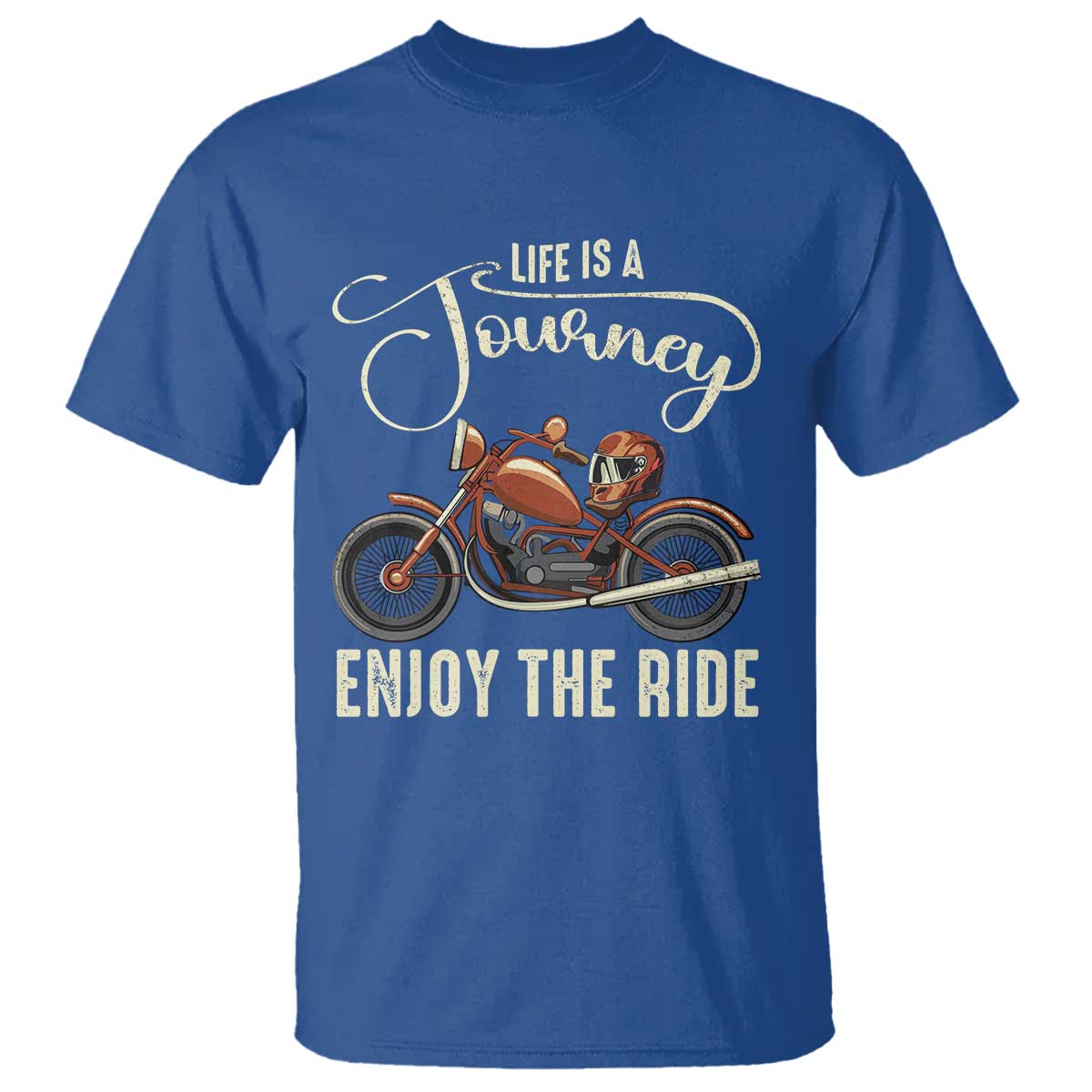 Motorcycle Rider T Shirt Lifes A Journey Enjoy The Ride Biker TS09 Royal Blue Print Your Wear