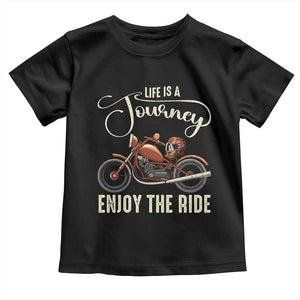 Motorcycle Rider Toddler T Shirt Lifes A Journey Enjoy The Ride Biker TS09 Black Print Your Wear