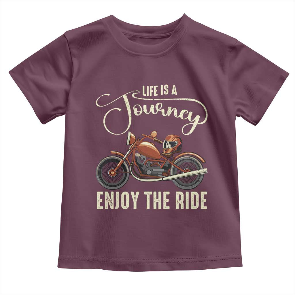 Motorcycle Rider Toddler T Shirt Lifes A Journey Enjoy The Ride Biker TS09 Maroon Print Your Wear