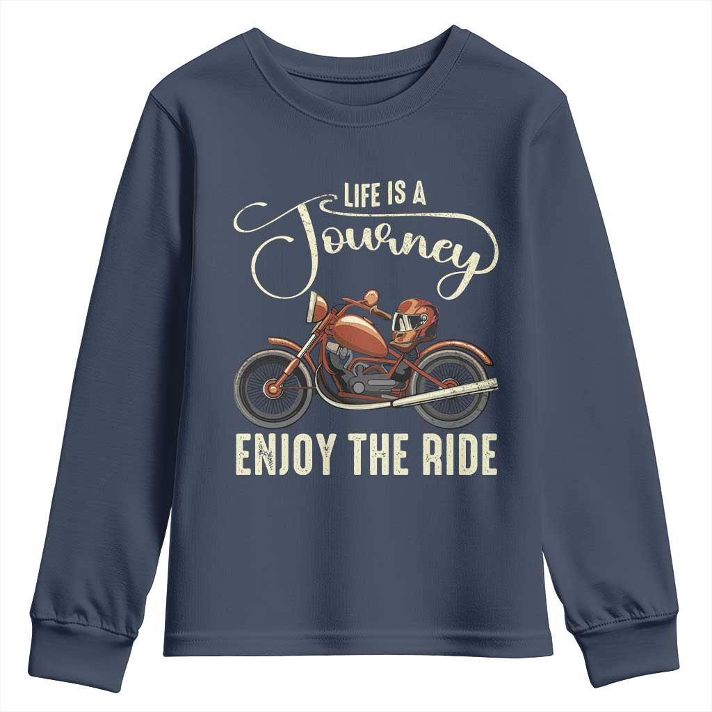 Motorcycle Rider Youth Sweatshirt Lifes A Journey Enjoy The Ride Biker TS09 Navy Print Your Wear