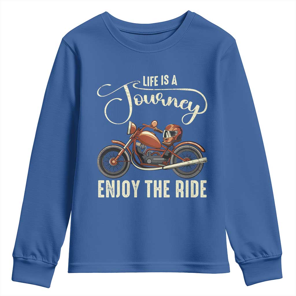 Motorcycle Rider Youth Sweatshirt Lifes A Journey Enjoy The Ride Biker TS09 Royal Blue Print Your Wear