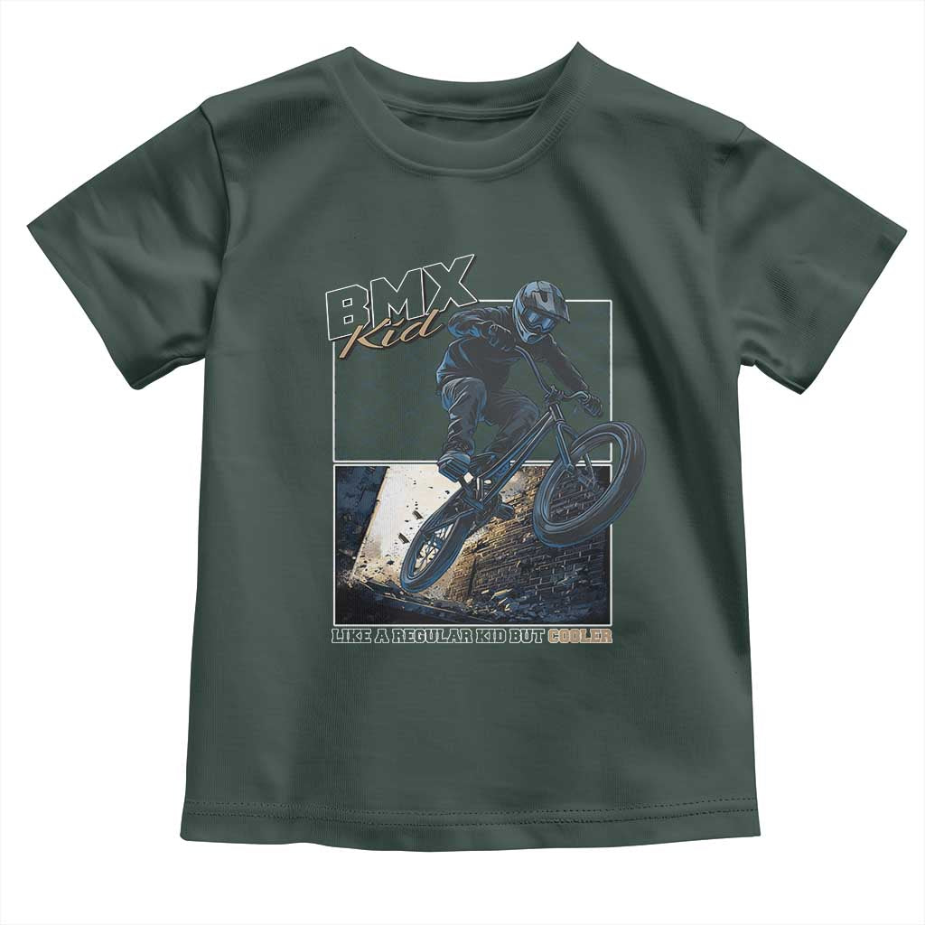 BMX Kid Toddler T Shirt Like A Regular Kid But Cooler Cyclist Bicycle TS09 Dark Forest Green Print Your Wear