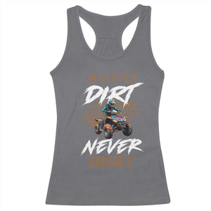 Quad Bike Racerback Tank Top A Little Dirt Never Hurt 4 Wheeler TS09 Charcoal Print Your Wear
