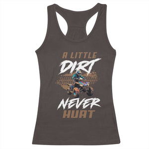 Quad Bike Racerback Tank Top A Little Dirt Never Hurt 4 Wheeler TS09 Dark Chocolate Print Your Wear