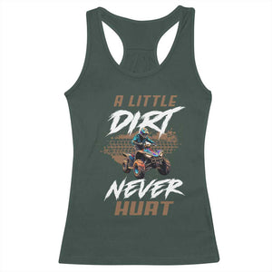 Quad Bike Racerback Tank Top A Little Dirt Never Hurt 4 Wheeler TS09 Dark Forest Green Print Your Wear