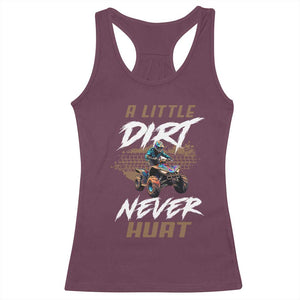 Quad Bike Racerback Tank Top A Little Dirt Never Hurt 4 Wheeler TS09 Maroon Print Your Wear