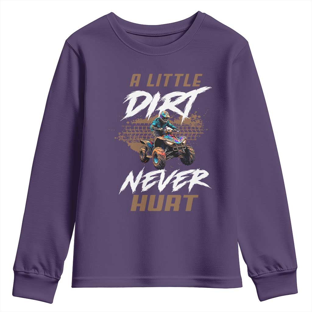 Quad Bike Youth Sweatshirt A Little Dirt Never Hurt 4 Wheeler TS09 Purple Print Your Wear
