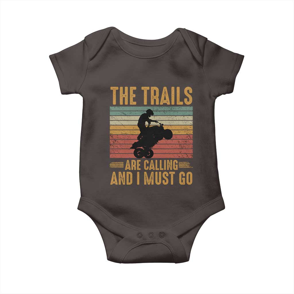 4 Wheeler Baby Onesie The Trails Are Calling And I Must Go Quad Bike TS09 Dark Chocolate Print Your Wear