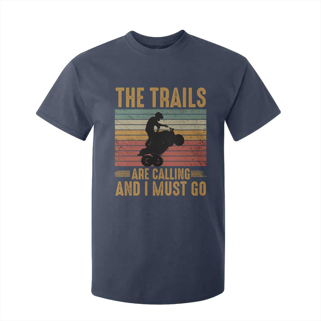 4 Wheeler T Shirt For Kid The Trails Are Calling And I Must Go Quad Bike TS09 Navy Print Your Wear