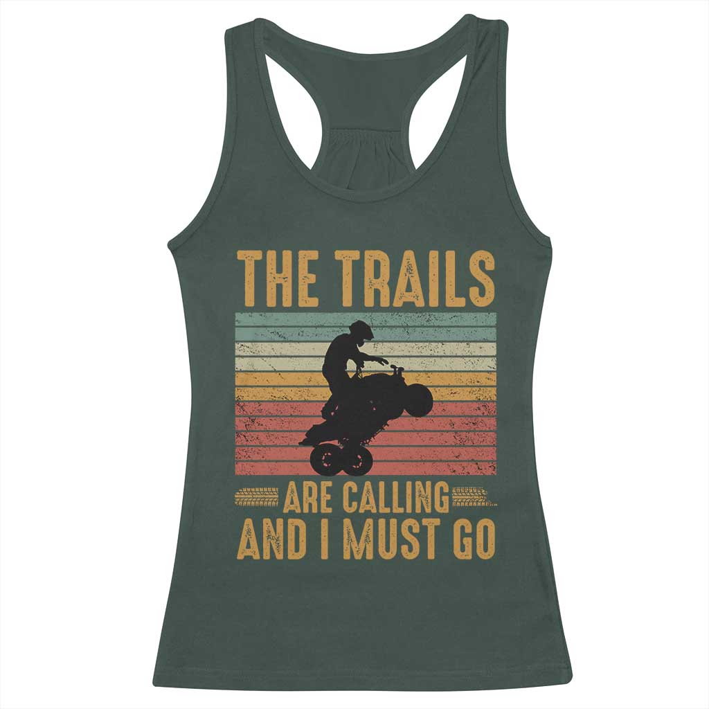 4 Wheeler Racerback Tank Top The Trails Are Calling And I Must Go Quad Bike TS09 Dark Forest Green Print Your Wear