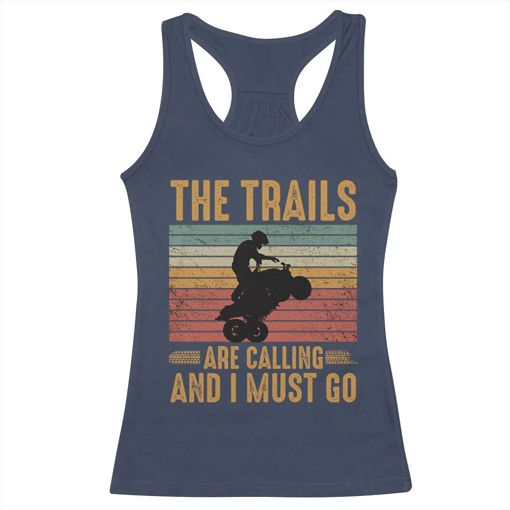 4 Wheeler Racerback Tank Top The Trails Are Calling And I Must Go Quad Bike TS09 Navy Print Your Wear