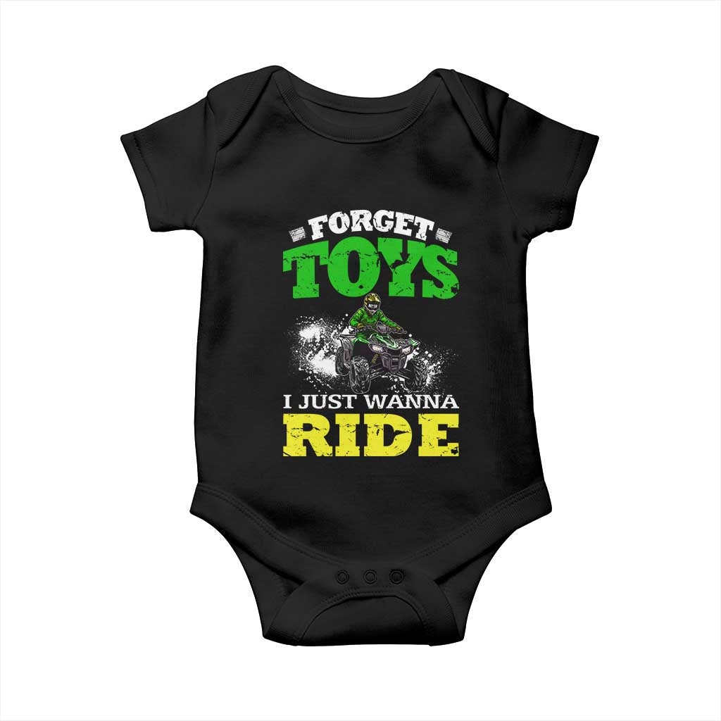 Funny Quad Bike Kid Baby Onesie Forget Toys I Just Wanna Ride TS09 Black Print Your Wear