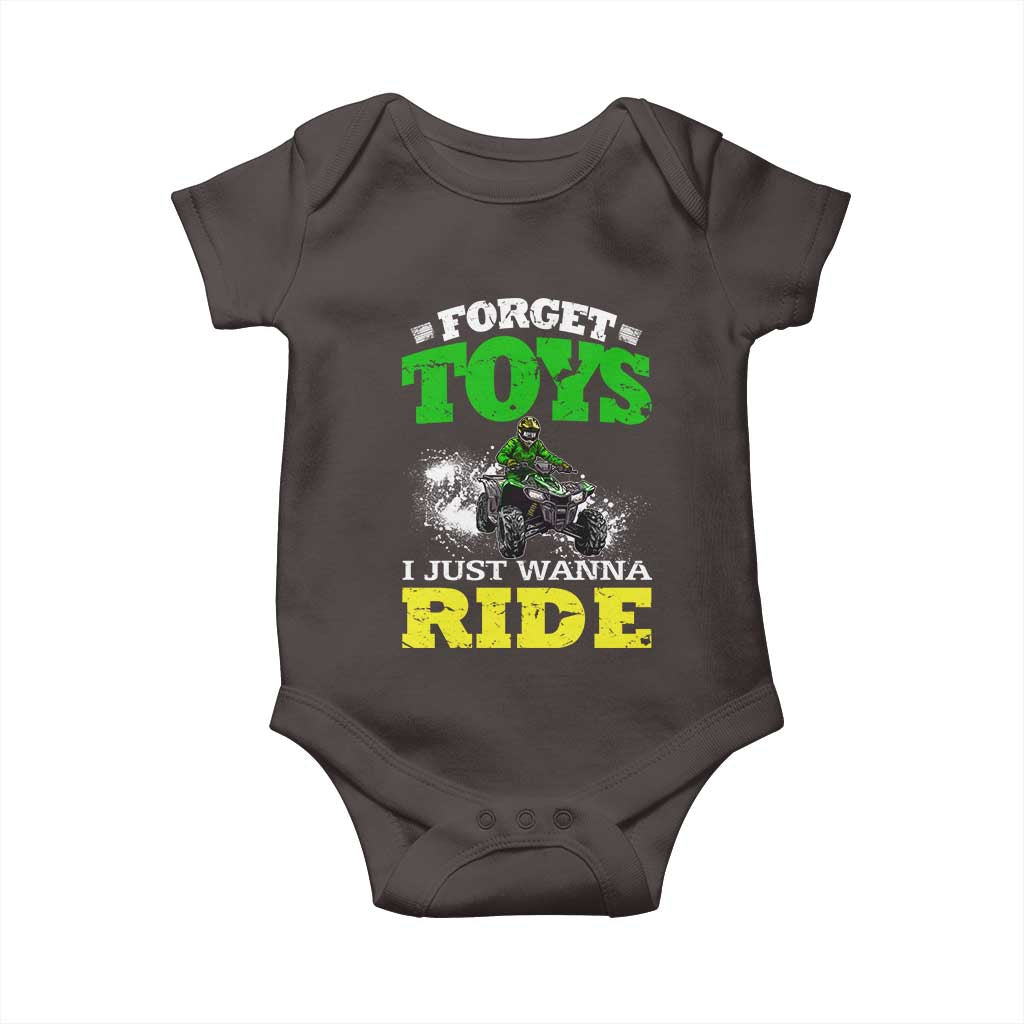 Funny Quad Bike Kid Baby Onesie Forget Toys I Just Wanna Ride TS09 Dark Chocolate Print Your Wear
