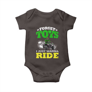 Funny Quad Bike Kid Baby Onesie Forget Toys I Just Wanna Ride TS09 Dark Chocolate Print Your Wear