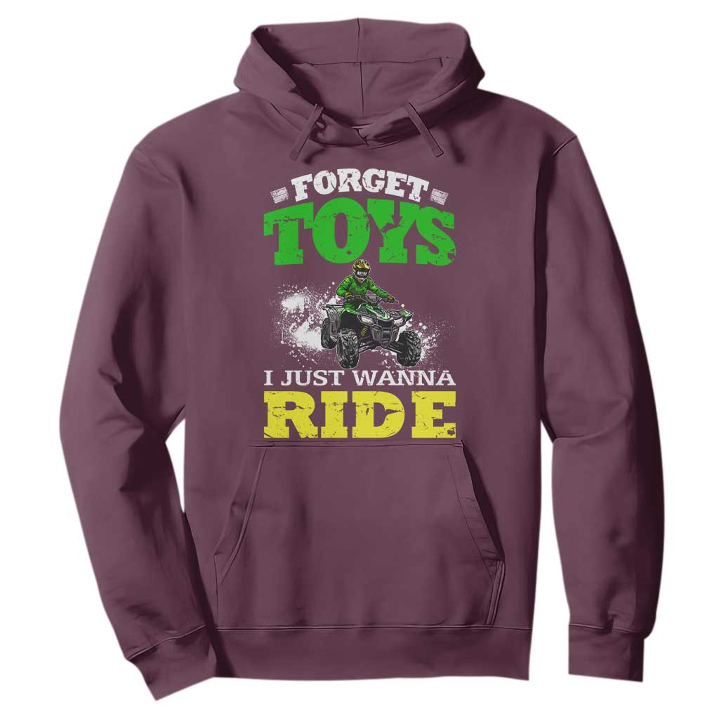 Funny Quad Bike Kid Hoodie Forget Toys I Just Wanna Ride TS09 Maroon Print Your Wear
