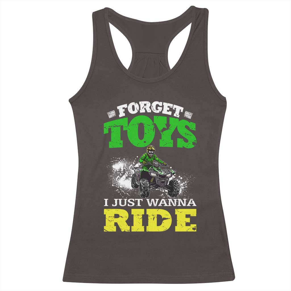 Funny Quad Bike Kid Racerback Tank Top Forget Toys I Just Wanna Ride TS09 Dark Chocolate Print Your Wear