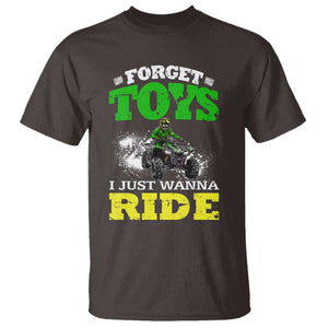 Funny Quad Bike Kid T Shirt Forget Toys I Just Wanna Ride TS09 Dark Chocolate Print Your Wear