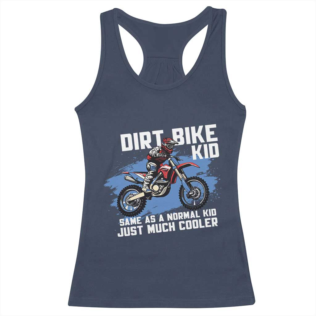 Dirt Bike Kid Racerback Tank Top Same As A Normal Kid Just Much Cooler TS09 Navy Print Your Wear