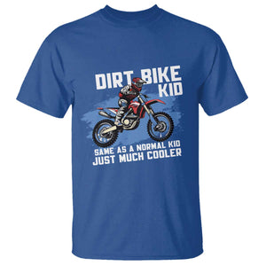 Dirt Bike Kid T Shirt Same As A Normal Kid Just Much Cooler TS09 Royal Blue Print Your Wear