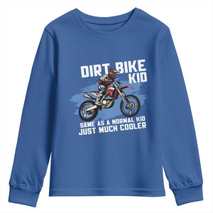 Dirt Bike Kid Youth Sweatshirt Same As A Normal Kid Just Much Cooler TS09 Royal Blue Print Your Wear