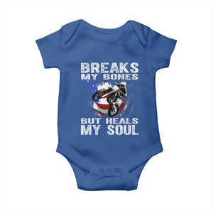 Dirt Bike Baby Onesie Breaks My Bones But Heals My Soul TS09 Royal Blue Print Your Wear