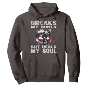 Dirt Bike Hoodie Breaks My Bones But Heals My Soul TS09 Dark Chocolate Print Your Wear