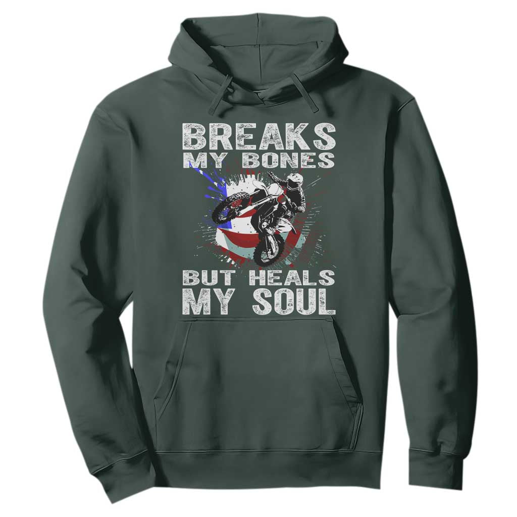 Dirt Bike Hoodie Breaks My Bones But Heals My Soul TS09 Dark Forest Green Print Your Wear