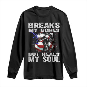 Dirt Bike Long Sleeve Shirt Breaks My Bones But Heals My Soul TS09 Black Print Your Wear