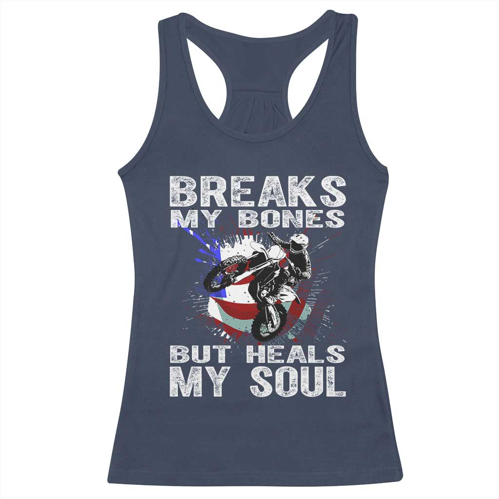 Dirt Bike Racerback Tank Top Breaks My Bones But Heals My Soul TS09 Navy Print Your Wear