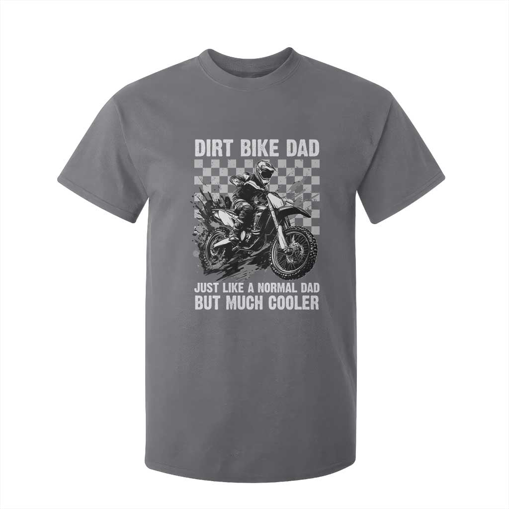 Dirt Bike Dad T Shirt For Kid Just Like A Normal Dad But Much Cooler TS09 Charcoal Print Your Wear
