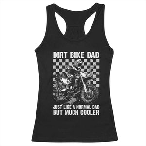 Dirt Bike Dad Racerback Tank Top Just Like A Normal Dad But Much Cooler TS09 Black Print Your Wear
