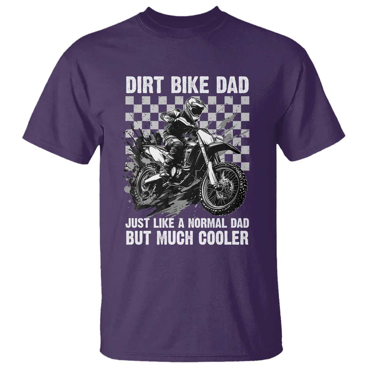 Dirt Bike Dad T Shirt Just Like A Normal Dad But Much Cooler TS09 Purple Print Your Wear
