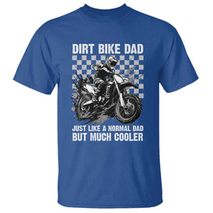 Dirt Bike Dad T Shirt Just Like A Normal Dad But Much Cooler TS09 Royal Blue Print Your Wear