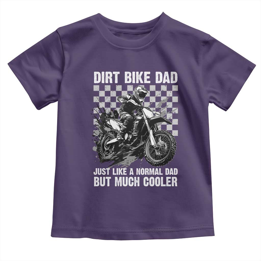 Dirt Bike Dad Toddler T Shirt Just Like A Normal Dad But Much Cooler TS09 Purple Print Your Wear