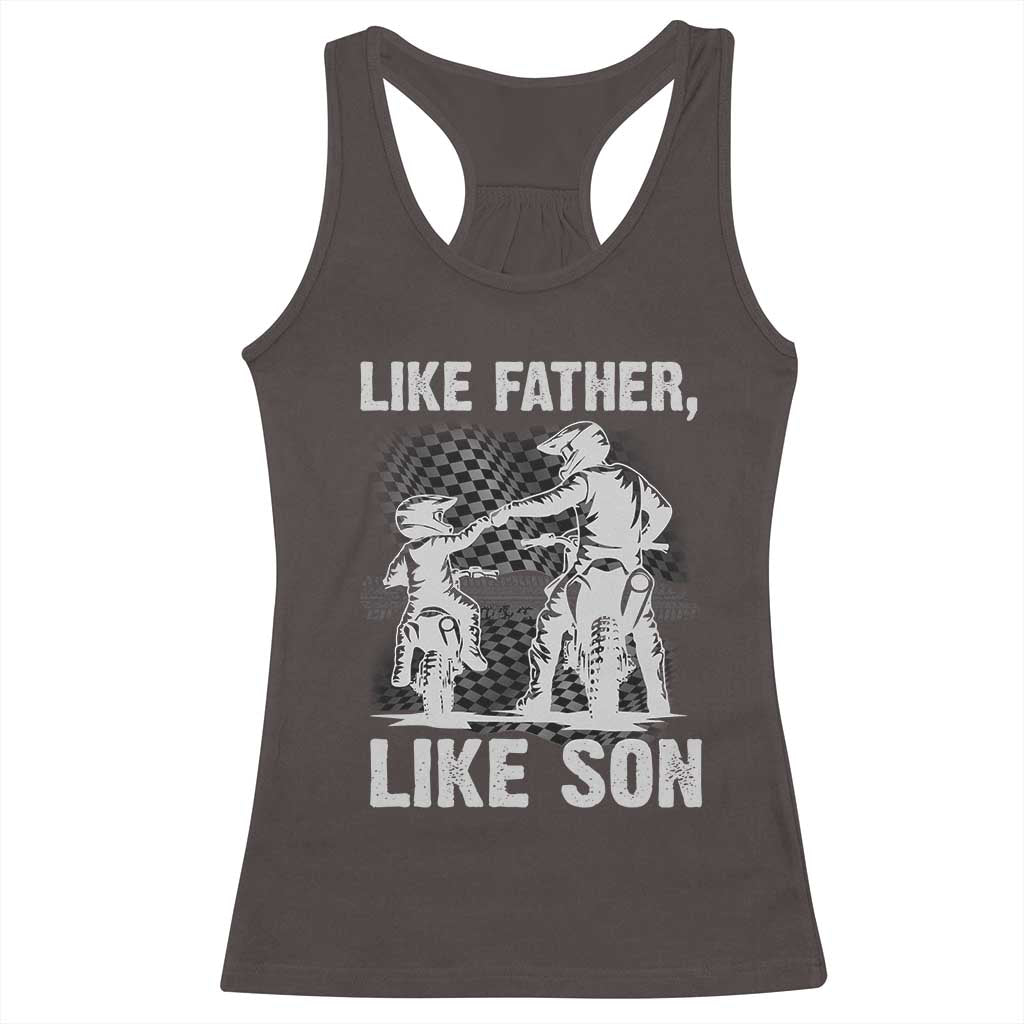 Like Father Like Son Dirt Bike Racerback Tank Top TS09 Dark Chocolate Print Your Wear