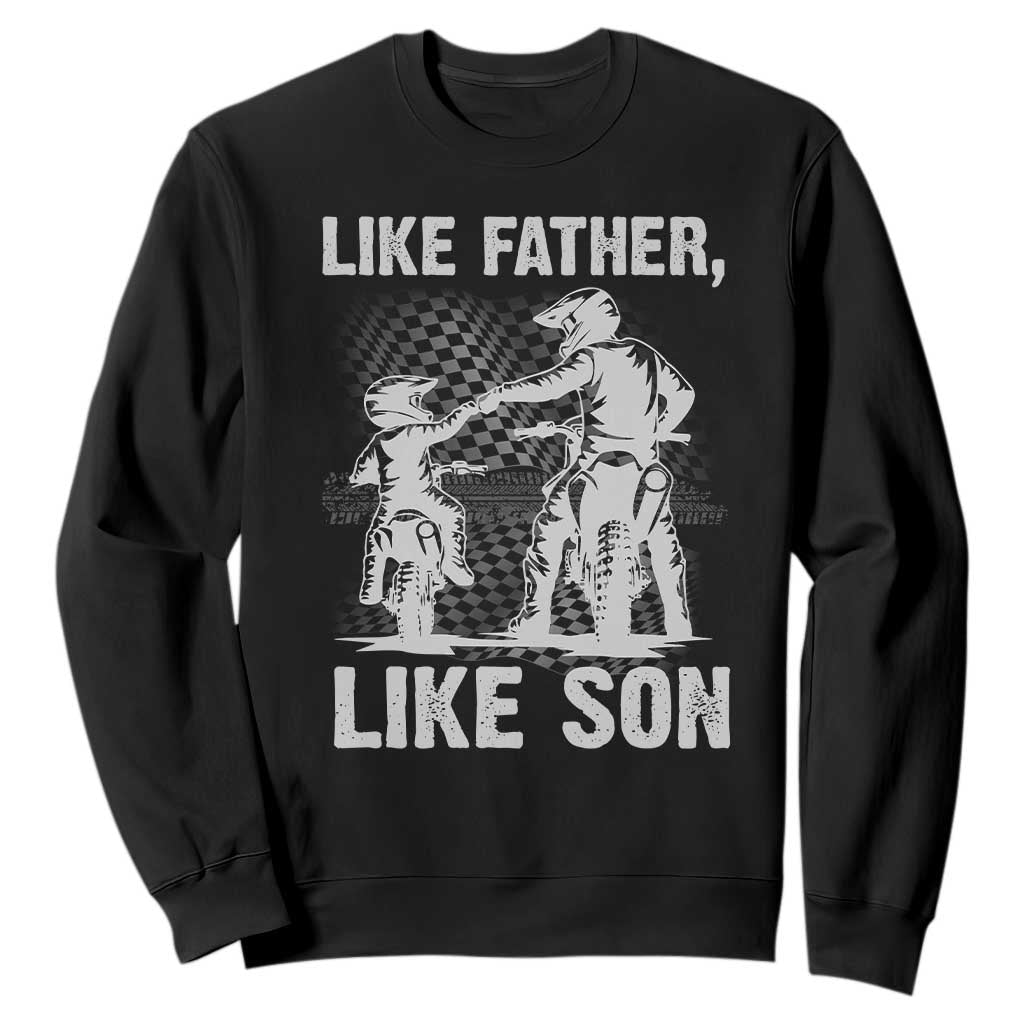 Like Father Like Son Dirt Bike Sweatshirt TS09 Black Print Your Wear
