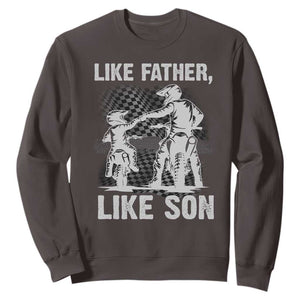 Like Father Like Son Dirt Bike Sweatshirt TS09 Dark Chocolate Print Your Wear