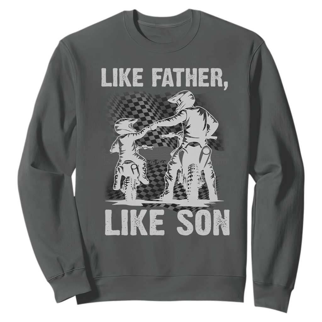 Like Father Like Son Dirt Bike Sweatshirt TS09 Dark Heather Print Your Wear