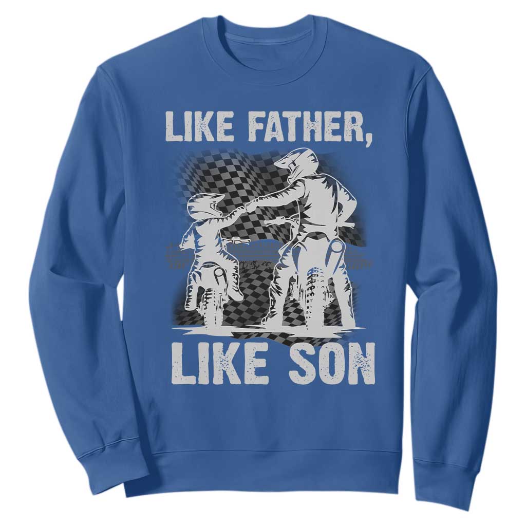 Like Father Like Son Dirt Bike Sweatshirt TS09 Royal Blue Print Your Wear