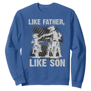 Like Father Like Son Dirt Bike Sweatshirt TS09 Royal Blue Print Your Wear