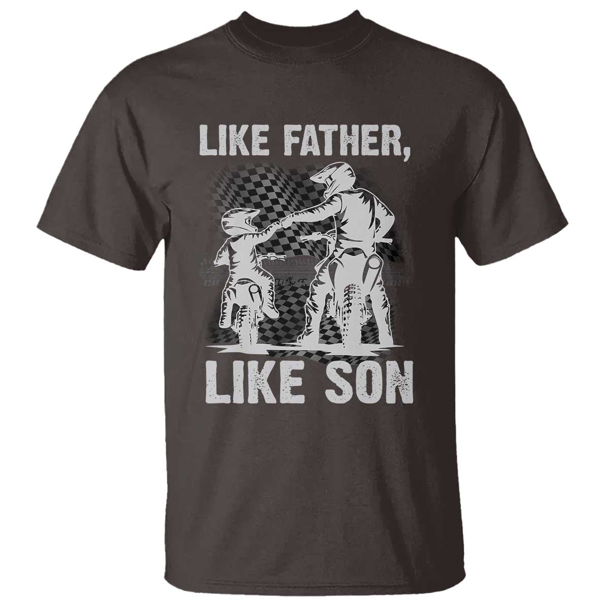 Like Father Like Son Dirt Bike T Shirt TS09 Dark Chocolate Print Your Wear