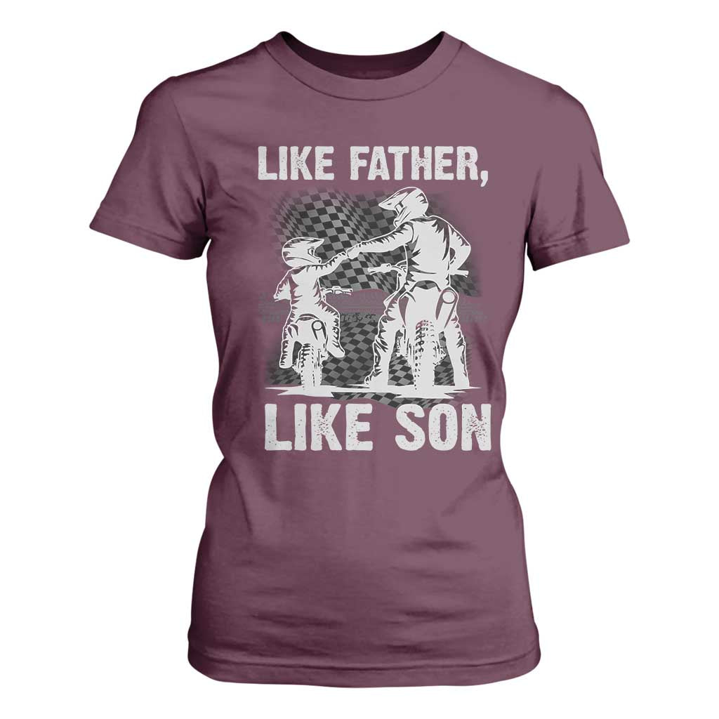 Like Father Like Son Dirt Bike T Shirt For Women TS09 Maroon Print Your Wear