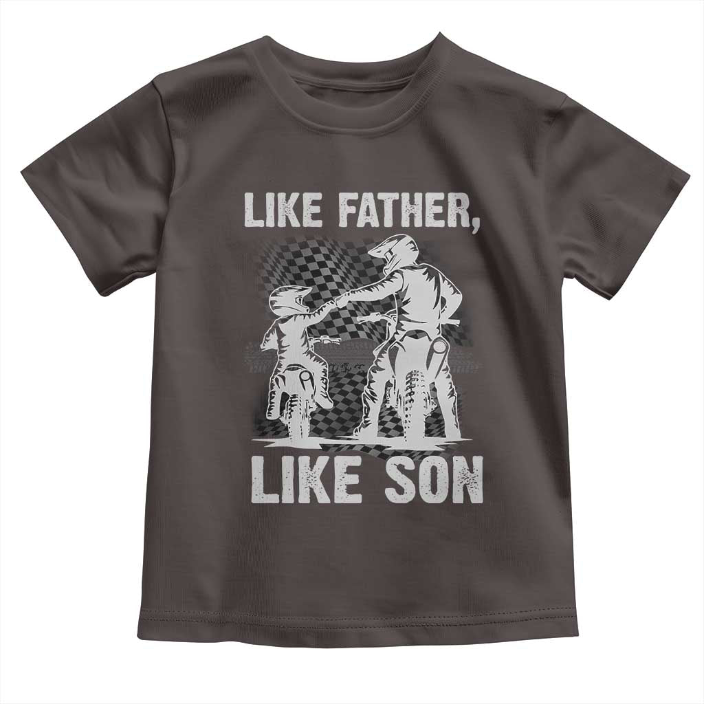 Like Father Like Son Dirt Bike Toddler T Shirt TS09 Dark Chocolate Print Your Wear