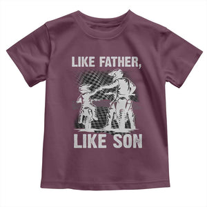 Like Father Like Son Dirt Bike Toddler T Shirt TS09 Maroon Print Your Wear