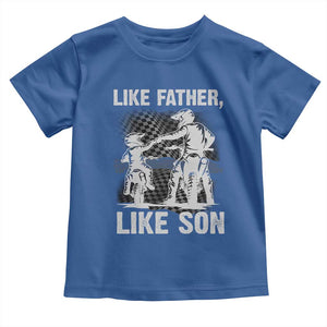 Like Father Like Son Dirt Bike Toddler T Shirt TS09 Royal Blue Print Your Wear