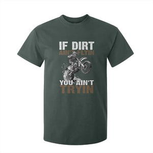 Dirt Bike T Shirt For Kid If Dirt Ain't Flyin You Ain't Tryin TS09 Dark Forest Green Print Your Wear