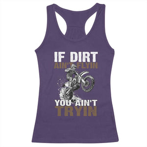 Dirt Bike Racerback Tank Top If Dirt Ain't Flyin You Ain't Tryin TS09 Purple Print Your Wear