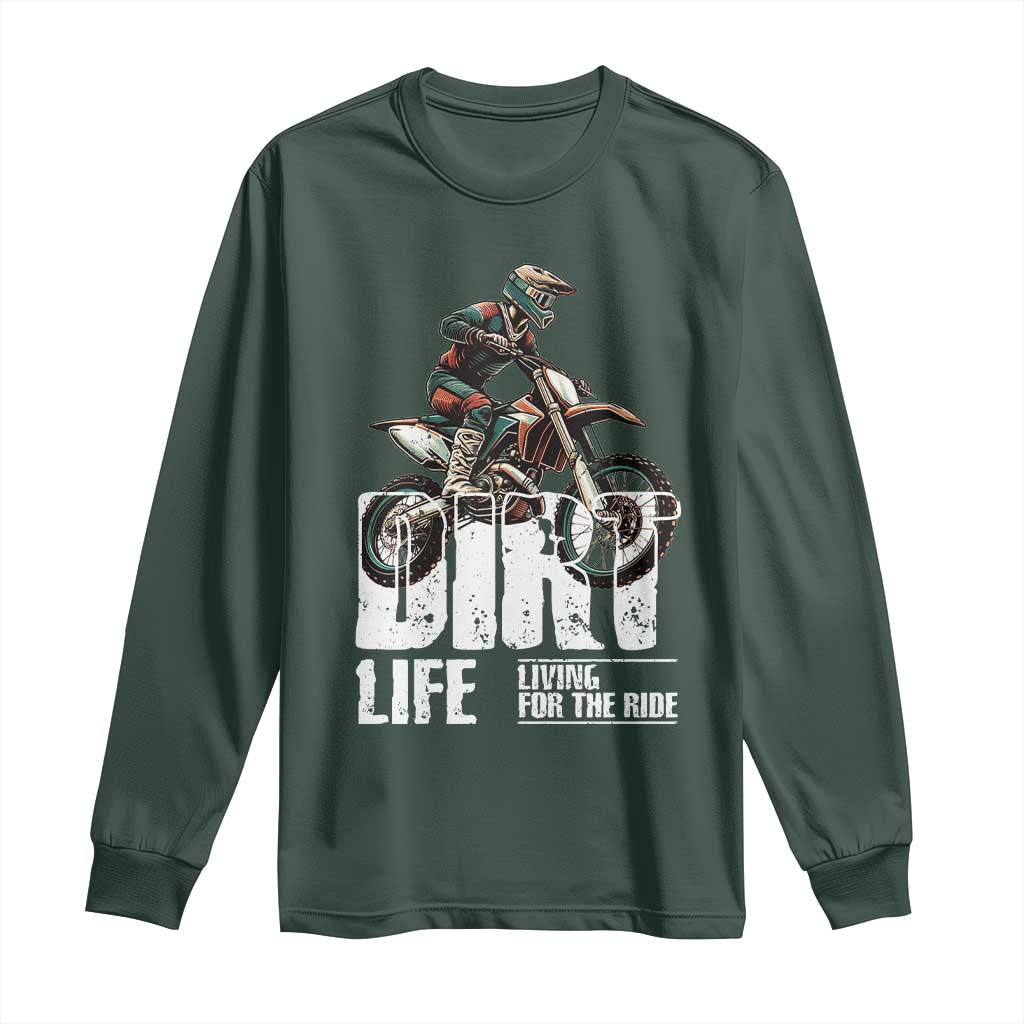 Dirt Bike Long Sleeve Shirt Dirt Life Living For The Ride TS09 Dark Forest Green Print Your Wear