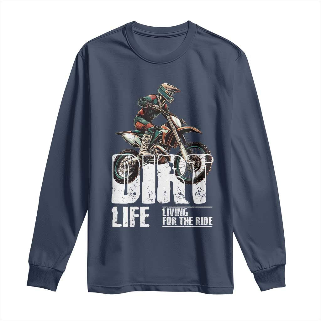 Dirt Bike Long Sleeve Shirt Dirt Life Living For The Ride TS09 Navy Print Your Wear